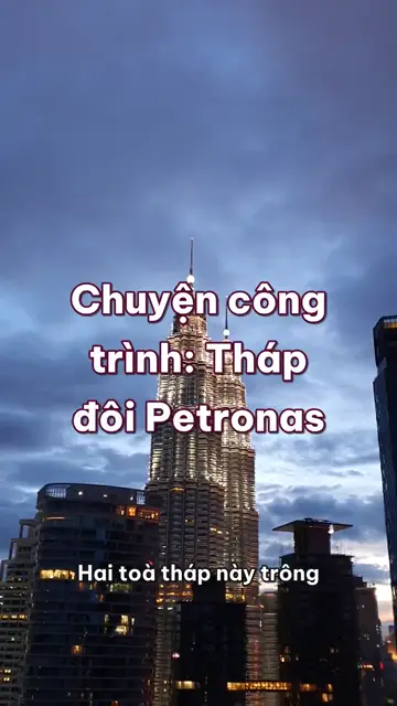 Chuyện công trình: tháp đôi Petronas, dời cả công trình sáu mươi mét, hai nhà thầu Nhật Hàn đua nhau lên đỉnh