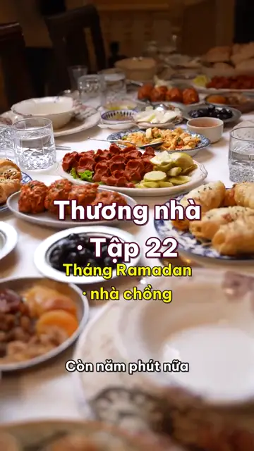 Cô dâu Việt lần đầu ngồi bàn iftar nhà chồng: ba mươi người chờ hoàng hôn mới cầm thìa