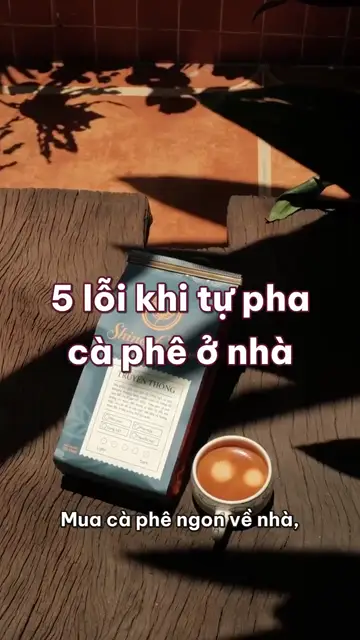 5 lỗi khi tự pha cà phê ở nhà: bột xay sẵn để cả tháng, nước sôi sùng sục và đong bằng mắt