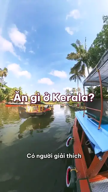 Ăn gì ở Kerala? Bánh appam viền ren, cá gói lá chuối trên nhà thuyền và mâm cỗ hơn hai chục món