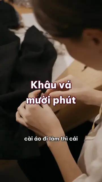 Đứt cúc áo lúc bảy giờ sáng: tự khâu cúc, lên gấu quần, vá đường chỉ bung trong mười phút
