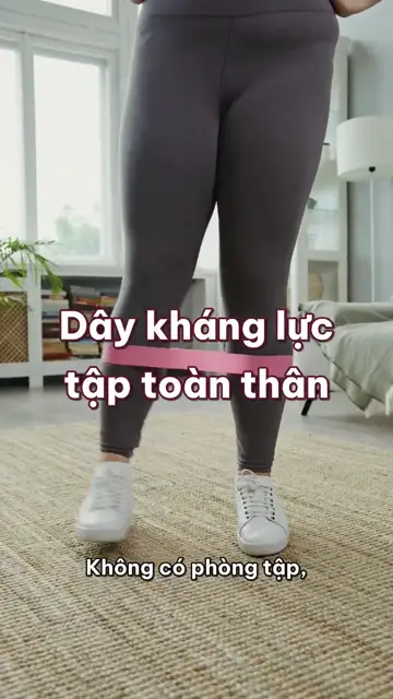 Dây kháng lực: một sợi cao su nhét túi, tập đủ chân, mông, lưng trên mà không cần phòng gym