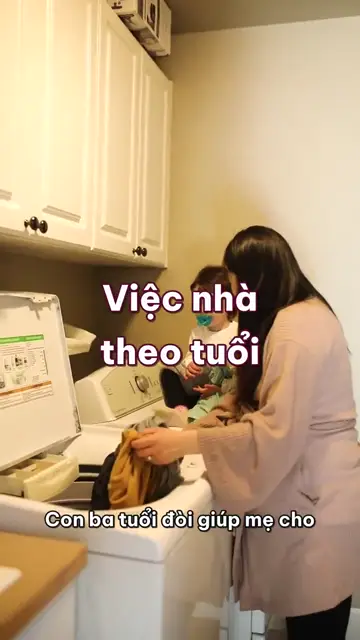 Việc nhà theo tuổi: hai tuổi cất đồ chơi, năm tuổi dọn bàn, tám tuổi phơi đồ, và đừng làm lại trước mặt con
