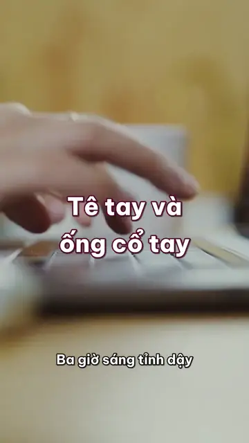 Nửa đêm tê rần ba ngón tay, vẩy vẩy mới đỡ: hội chứng ống cổ tay và tư thế gõ phím đỡ mỏi