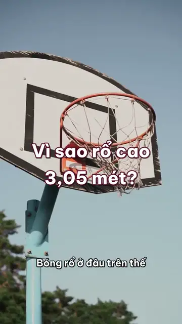 Vì sao rổ bóng rổ cao đúng 3,05 mét, và vì sao quả bóng rổ lại màu cam?