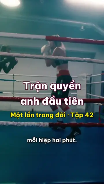 Một lần trong đời: lên võ đài trận quyền anh nghiệp dư đầu tiên, sáu phút dài nhất đời
