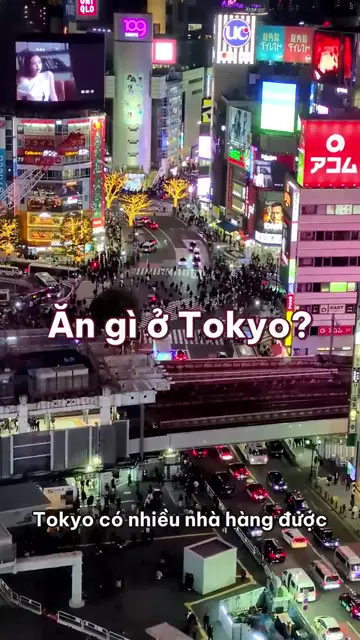 Ăn gì ở Tokyo? Ramen, sushi băng chuyền và phố đêm Shibuya