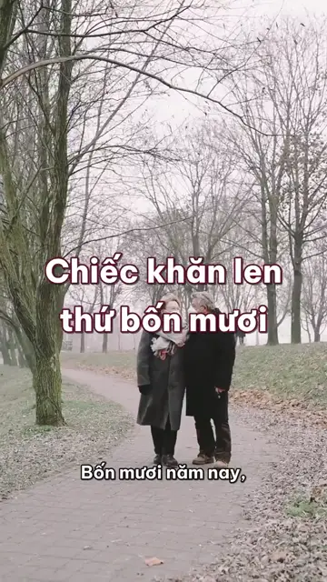 Chiếc khăn len thứ bốn mươi bà đan cho ông