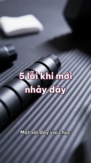 5 lỗi khi mới nhảy dây: món tập rẻ nhất nhưng làm sai là đau gối, mỏi vai